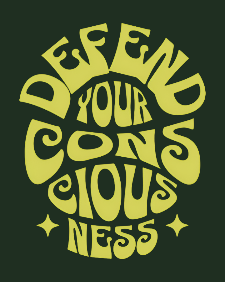 Green text 'DEFEND YOUR CONSCIOUSNESS' on a black background